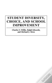 Student Diversity, Choice, And School Improvement