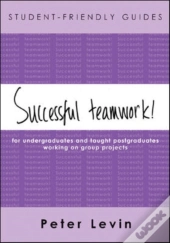 Student-Friendly Guide: Successful Teamwork