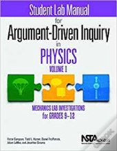 Student Lab Manual For Argument-Driven Inquiry In Physics, Volume 1