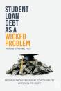 Student Loan Debt As A "Wicked Problem" - Preview
