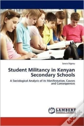 Student Militancy In Kenyan Secondary Schools