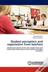 Student Perception And Expectation From Teachers
