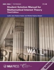 Student Solution Manual For Mathematical Interest Theory