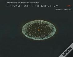 Student Solutions Manual For Ball'S Physical Chemistry, 2nd