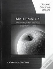 Student Solutions Manual For Bassarear/Moss'S Mathematics For  Elementary School Teachers