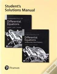 Student Solutions Manual For Fundamentals Of Differential Equations And Fundamentals Of Differential Equations And Boundary Value Problems