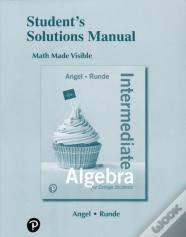 Student Solutions Manual For Intermediate Algebra For College Students