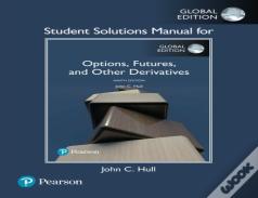 Student Solutions Manual For Options, Futures, And Other Derivatives, Global Edition