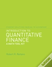 Student Solutions Manual To Accompany Introduction To Quantitative Finance: A Math Tool Kit
