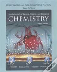 Student Study Guide And Solutions Manual For Fundamentals Of General, Organic, And Biological Chemistry