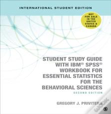 Student Study Guide With Ibmâ® Spssâ® Workbook For Essential Statistics For The Behavioral Sciences - International Student Edition