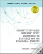 Student Study Guide With Ibmâ® Spssâ® Workbook For Statistics For The Behavioral Sciences