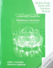 Student Study Guide With Solutions Manual For Alexander/Koeberlein'S  Elementary Geometry For College Students