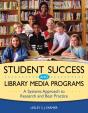 Student Success And Library Media Programs - Preview