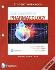 Student Workbook And Resource Guide For Core Concepts In Pharmacology