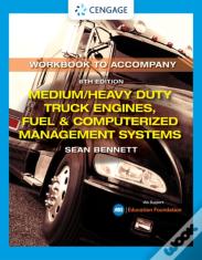 Student Workbook For Bennett'S Medium/Heavy Duty Truck Engines, Fuel & Computerized Management Systems