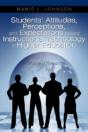 Students' Attitudes, Perceptions, And Expectations Toward Instructional Technology In Higher Education - Preview