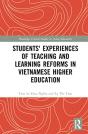 Students' Experiences Of Teaching And Learning Reforms In Vietnamese Higher Education - Preview