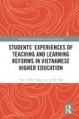 Students' Experiences Of Teaching And Learning Reforms In Vietnamese Higher Education - Preview
