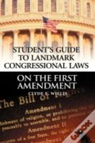 Student'S Guide To Landmark Congressional Laws On The First Amendment