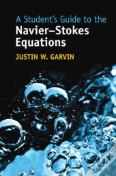 Student'S Guide To The Navier-Stokes Equations
