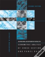 Student'S Solutions Manual And Supplementary Materials For Econometric Analysis Of Cross Section And Panel Data