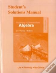 Student'S Solutions Manual For Beginning And Intermediate Algebra