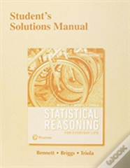 Student'S Solutions Manual For Statistical Reasoning For Everyday Life