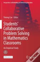 Studentsâ€™ Collaborative Problem Solving In Mathematics Classrooms