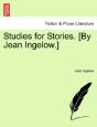 Studies For Stories. (By Jean Ingelow.) - Preview
