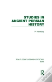 Studies In Ancient Persian History (Rle Iran A)
