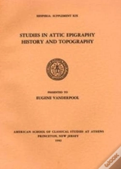Capa do artigo Studies In Attic Epigraphy, History, And Topography Presented To Eugene Vanderpool
