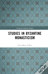 Studies In Byzantine Monasticism