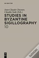 Studies In Byzantine Sigillography. Volume 10