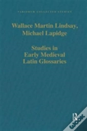 Studies In Early Medieval Latin Glossaries