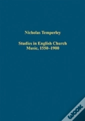 Studies In English Church Music, 1550-1900