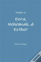 Studies In Ezra, Nehemiah, & Esther