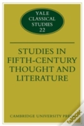 Studies In Fifth Century Thought And Literature