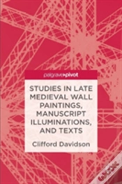 Capa do artigo Studies In Late Medieval Wall Paintings, Manuscript Illuminations, And Texts