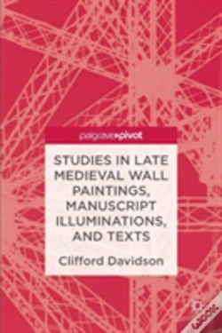Capa do artigo Studies In Late Medieval Wall Paintings, Manuscript Illuminations, And Texts