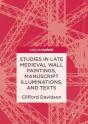 Studies In Late Medieval Wall Paintings, Manuscript Illuminations, And Texts - Preview