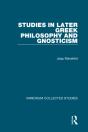 Studies In Later Greek Philosophy And Gnosticism - Preview