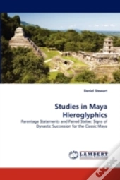 Studies In Maya Hieroglyphics
