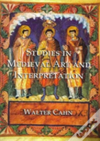 Studies In Medieval Art And Interpretation