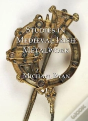 Capa do artigo Studies In Medieval Irish Metalwork