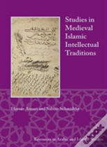 Studies In Medieval Islamic Intellectual Traditions