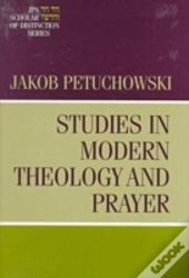 Studies In Modern Theology And Prayer