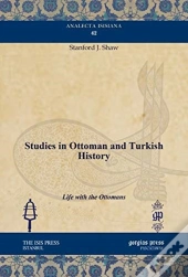 Studies In Ottoman And Turkish History