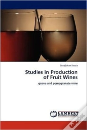 Studies In Production Of Fruit Wines