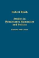 Studies In Renaissance Humanism And Politics